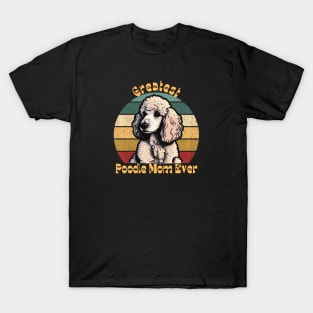 Greatest poodle Mom T-Shirt